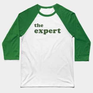 The Expert (roufxis - tp) Baseball T-Shirt